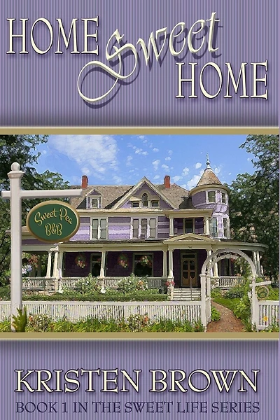Home Sweet Home: Book 1 in The Sweet Life Series