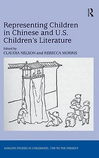 Representing Children Chinese and U.S. Children's Literature
