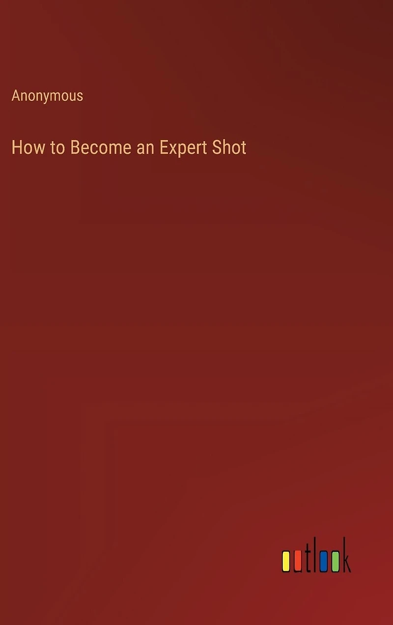 How to Become an Expert Shot