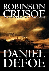 Robinson Crusoe by Daniel Defoe, Fiction, Classics
