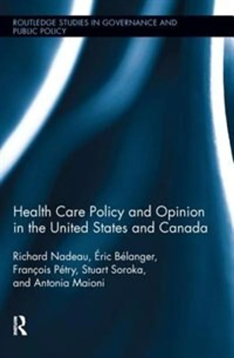 Health Care Policy And Opinion The United States Canada