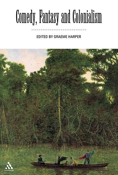 Comedy, Fantasy And Colonialism