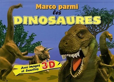 MARCO PARMI LES DINOSAURES +LUNETTES 3D