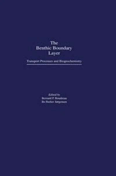 The Benthic Boundary Layer: Transport Processes and Biogeochemistry