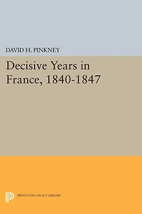 Decisive Years France, 1840-1847