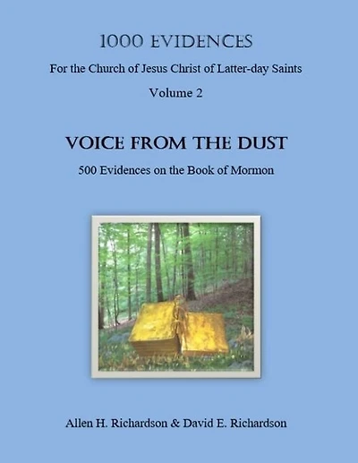 1,000 Evidences of the Church of Jesus Christ of Latter-day Saints: VOICE FROM THE DUST-500 Evidences on the Book of Mormon