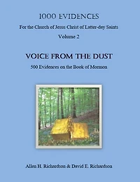 1,000 Evidences of the Church of Jesus Christ of Latter-day Saints: VOICE FROM THE DUST-500 Evidences on the Book of Mormon