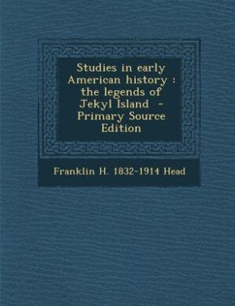 Studies Early American History: The Legends of Jekyl Island