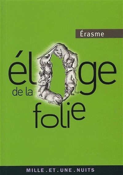 ELOGE DE LA FOLIE