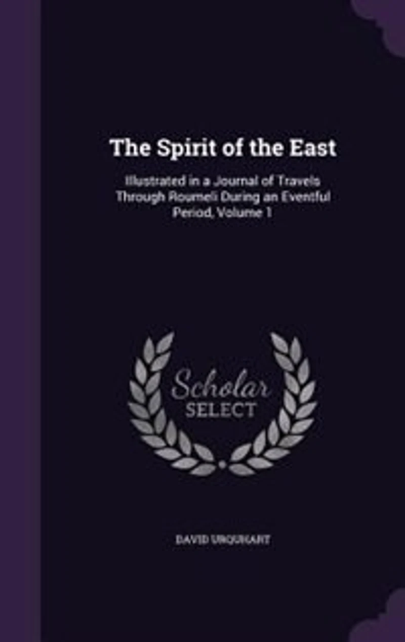 the Spirit of East: Illustrated a Journal Travels Through Roumeli During an Eventful Period, Volume 1
