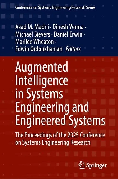 Augmented Intelligence Systems Engineering and Engineered Systems: the Proceedings of 2025 Conference on Research