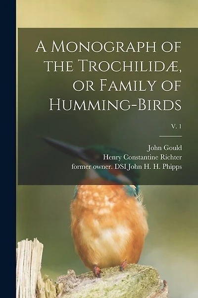 A Monograph of the Trochilid