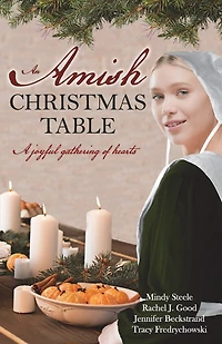 An Amish Christmas Table: Four Amish Christmas Sweet Romance Stories