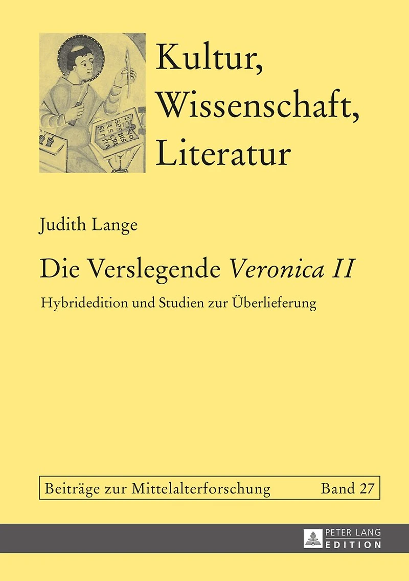 Die Verslegende «Veronica II»: Hybridedition und Studien zur Ueberlieferung