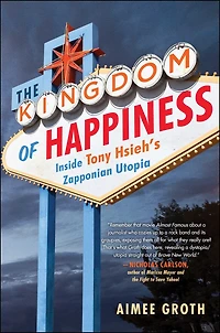 The Kingdom of Happiness: Inside Tony Hsieh's Zapponian Utopia