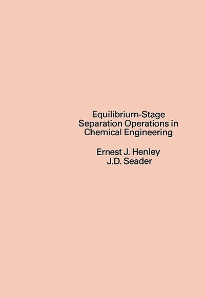 Equilibrium-Stage Separation Operations in Chemical Engineering