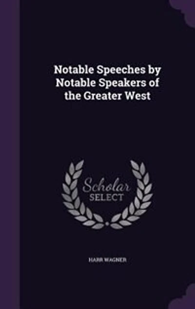 Notable Speeches by Speakers of the Greater West