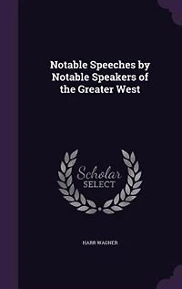 Notable Speeches by Speakers of the Greater West