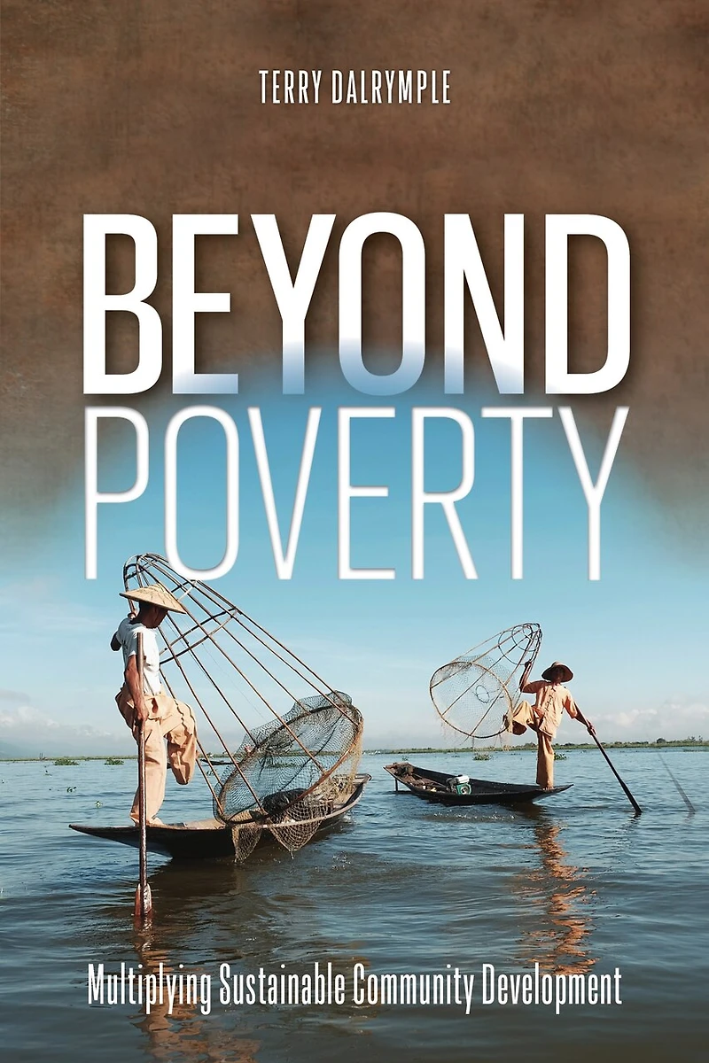 Beyond Poverty: Multiplying sustainable community Development