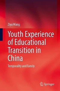 Youth Experience of Educational Transition China: Temporality and Family