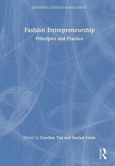 Fashion Entrepreneurship: Principles and Practice