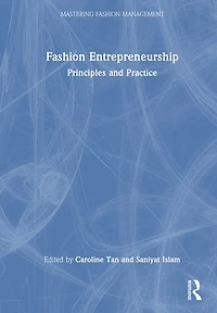 Fashion Entrepreneurship: Principles and Practice