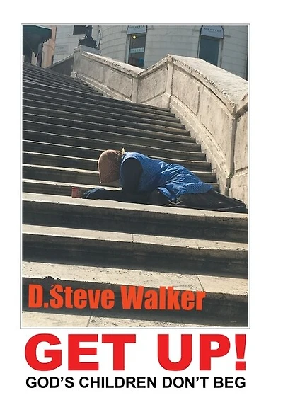 Get Up!: God's Children Don't Beg