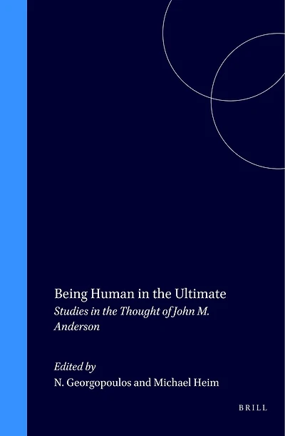 Being Human the Ultimate: Studies Thought of John M. Anderson