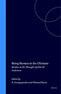 Being Human the Ultimate: Studies Thought of John M. Anderson