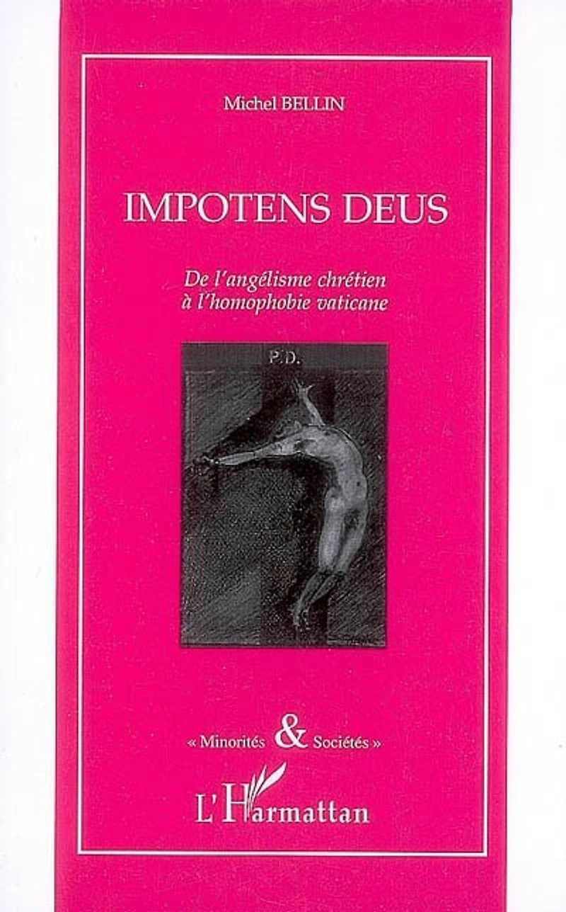 Impotens deus: de l'angélisme chrétien à l'homophobie vaticane