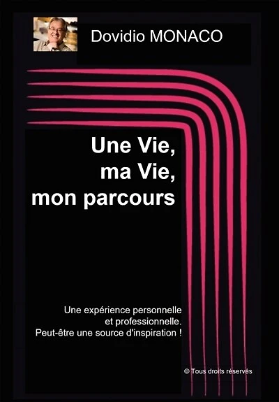 Une Vie, ma Vie, mon parcours