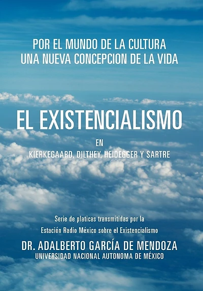 El Existencialismo En Kierkegaard, Dilthey, Heidegger y Sartre