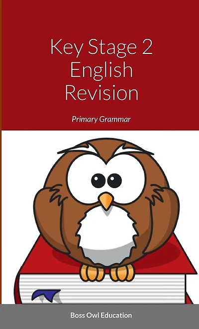 Key Stage 2 English Revision: Primary Grammar