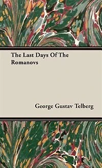 The Last Days Of The Romanovs