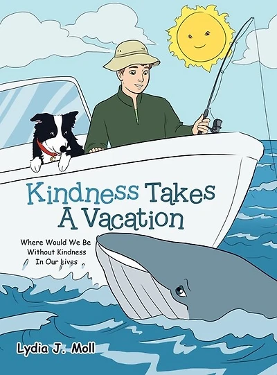 Kindness Takes a Vacation: Where Would We Be Without Kindness in Our Lives