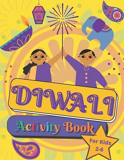 Diwali Activity Book For Kids: Diwali Celebration - Festival Of Lights For Kids And Toddlers