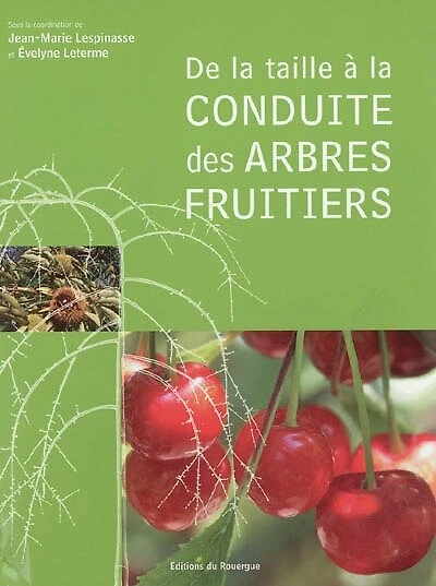 De la taille à conduite des arbres fruitiers