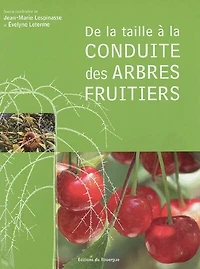 De la taille à conduite des arbres fruitiers