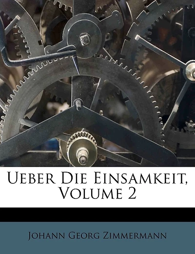 Ueber Die Einsamkeit, Volume 2