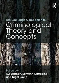 The Routledge Companion To Criminological Theory And Concepts
