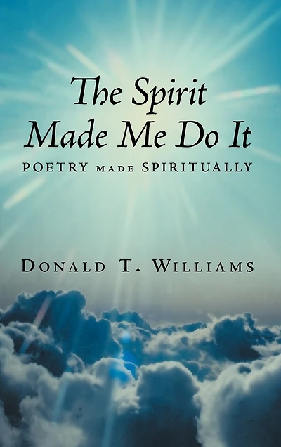 The Spirit Made Me Do It: Poetry Spiritually