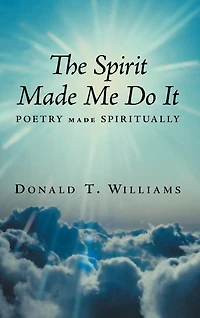 The Spirit Made Me Do It: Poetry Spiritually