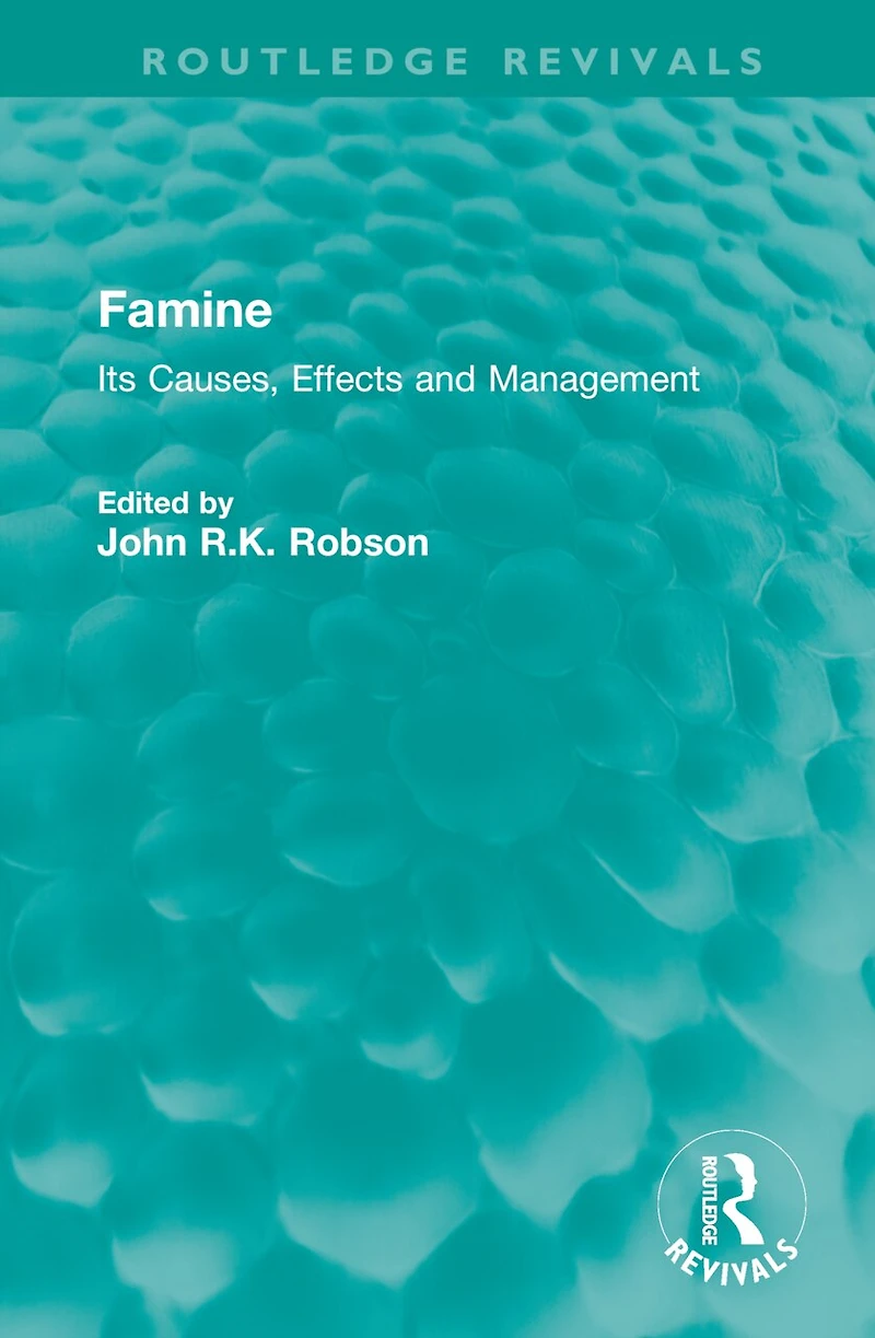 Famine: Its Causes, Effects and Management