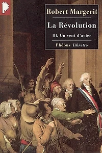 La Révolution, Tome 3: Un vent d'acier