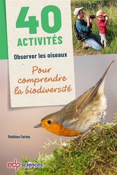 40 activités: observer les oiseaux pour comprendre la biodiversité