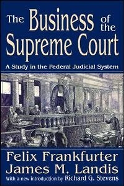 the Business of Supreme Court: A Study Federal Judicial System