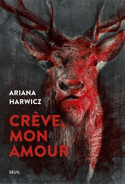 CRÈVE, MON AMOUR