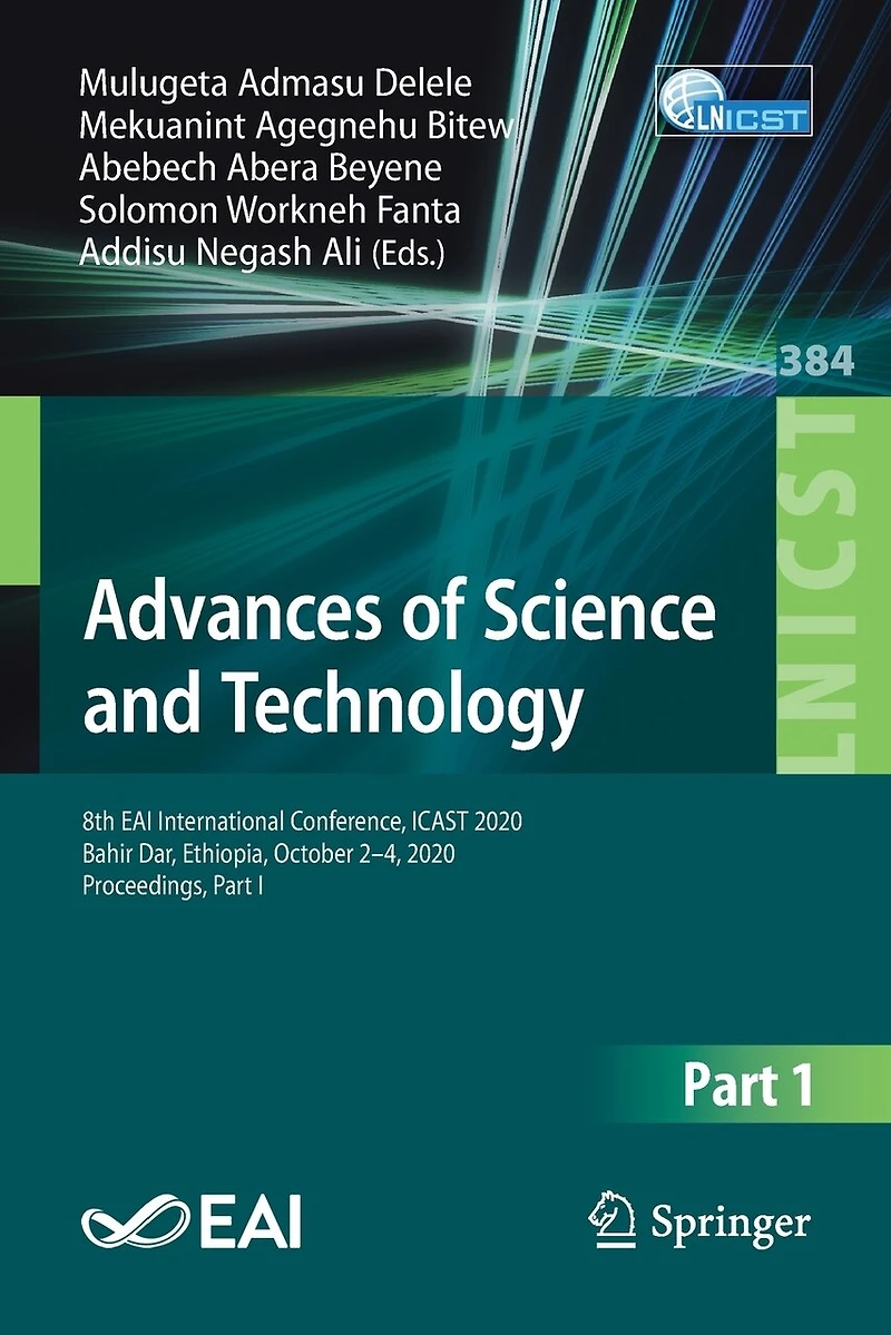 Advances of Science and Technology: 8th EAI International Conference, ICAST 2020, Bahir Dar, Ethiopia, October 2-4, Proceedings, Part I