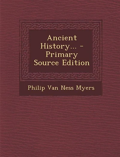 Ancient History... - Primary Source Edition
