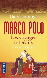 MARCO POLO, VOYAGES INTERDITS T1